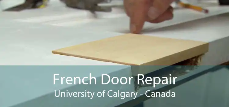 French Door Repair University of Calgary - Canada