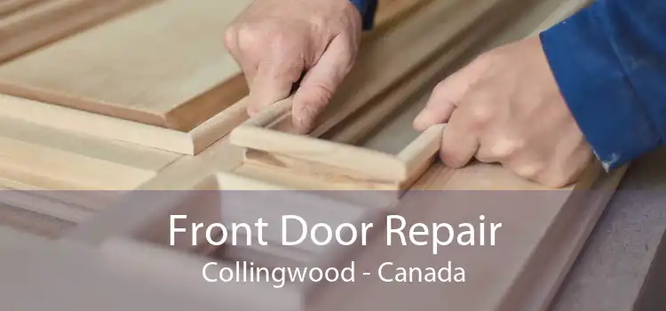 Front Door Repair Collingwood - Canada