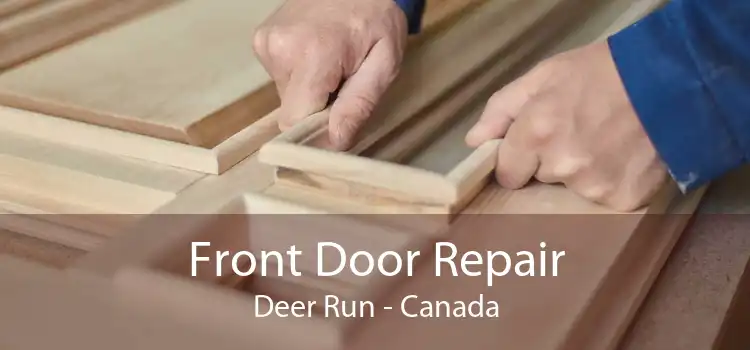 Front Door Repair Deer Run - Canada