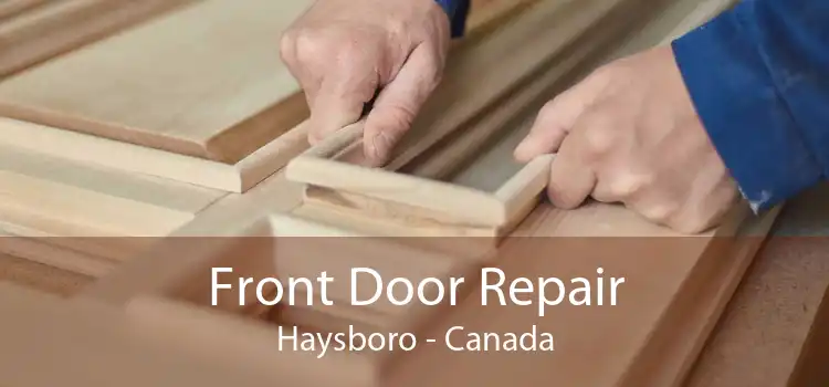 Front Door Repair Haysboro - Canada