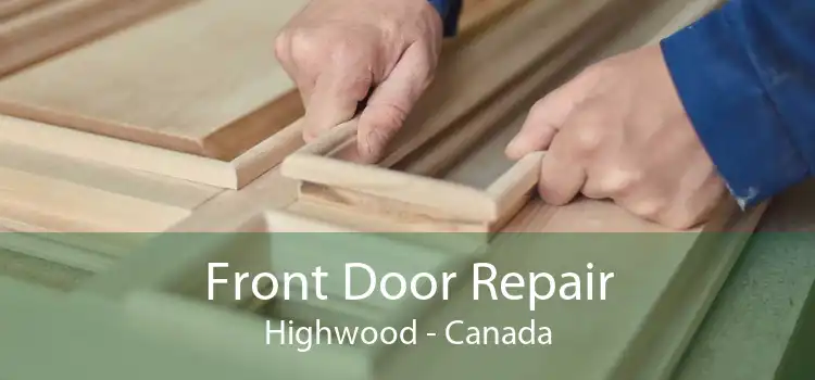 Front Door Repair Highwood - Canada