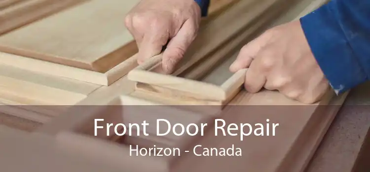 Front Door Repair Horizon - Canada