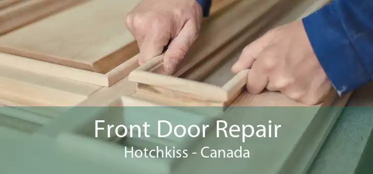 Front Door Repair Hotchkiss - Canada