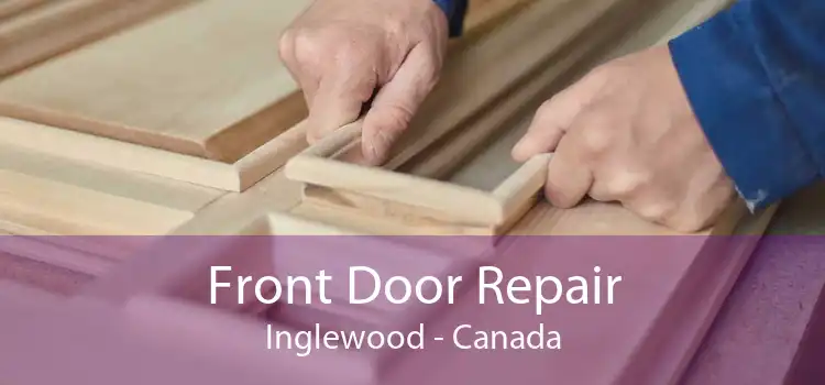 Front Door Repair Inglewood - Canada