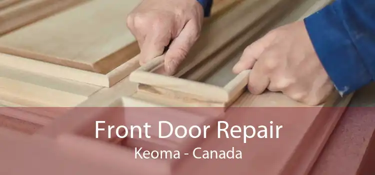 Front Door Repair Keoma - Canada