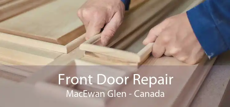 Front Door Repair MacEwan Glen - Canada