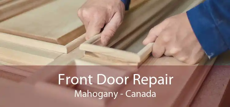 Front Door Repair Mahogany - Canada