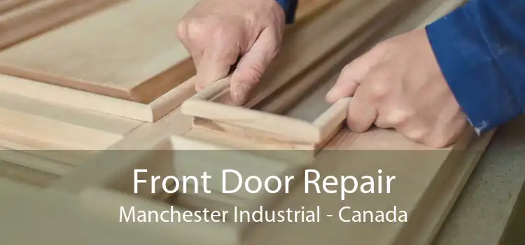 Front Door Repair Manchester Industrial - Canada