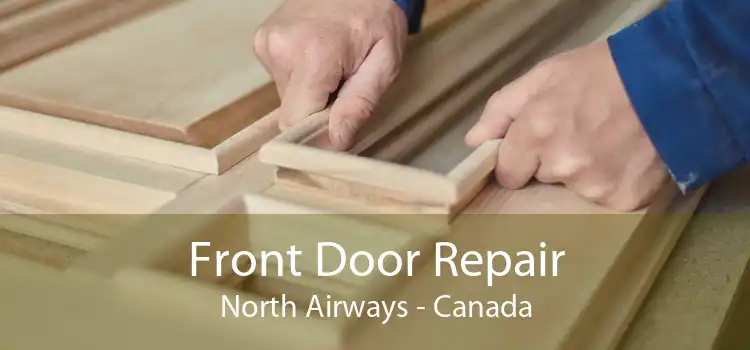 Front Door Repair North Airways - Canada