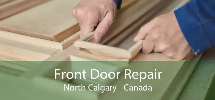 Front Door Repair North Calgary - Canada