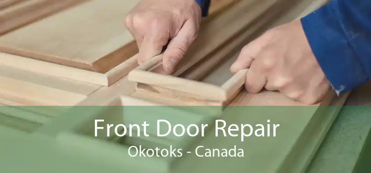 Front Door Repair Okotoks - Canada
