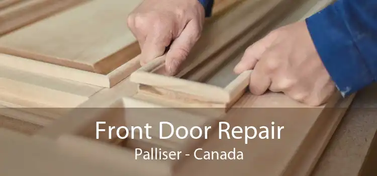 Front Door Repair Palliser - Canada