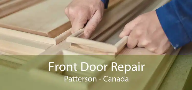 Front Door Repair Patterson - Canada