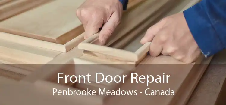 Front Door Repair Penbrooke Meadows - Canada