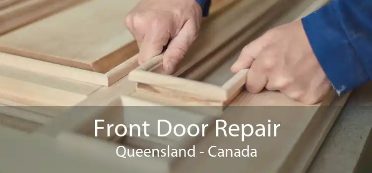 Front Door Repair Queensland - Canada