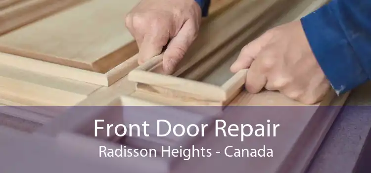 Front Door Repair Radisson Heights - Canada