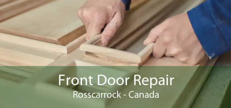 Front Door Repair Rosscarrock - Canada