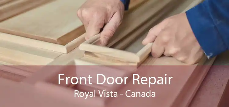 Front Door Repair Royal Vista - Canada