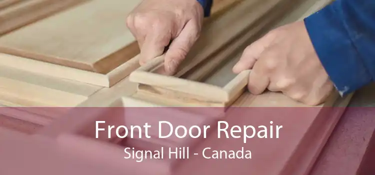 Front Door Repair Signal Hill - Canada