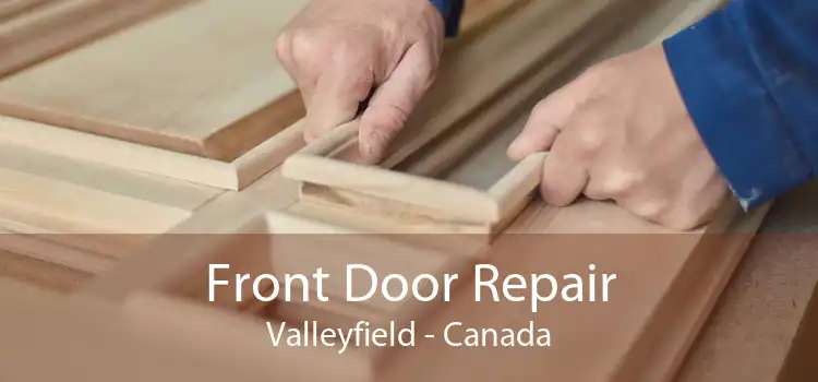 Front Door Repair Valleyfield - Canada