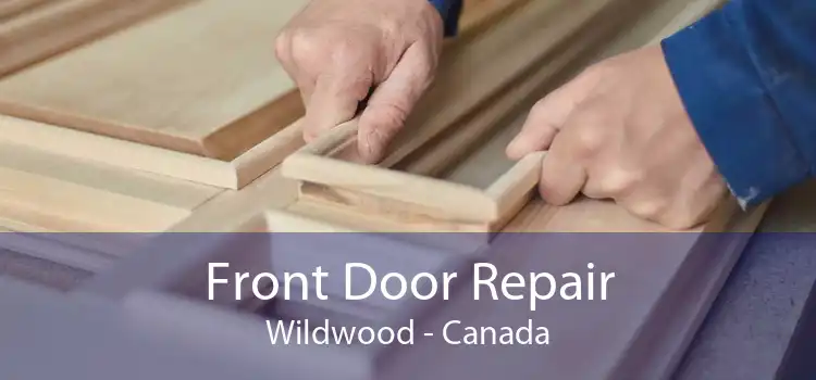 Front Door Repair Wildwood - Canada