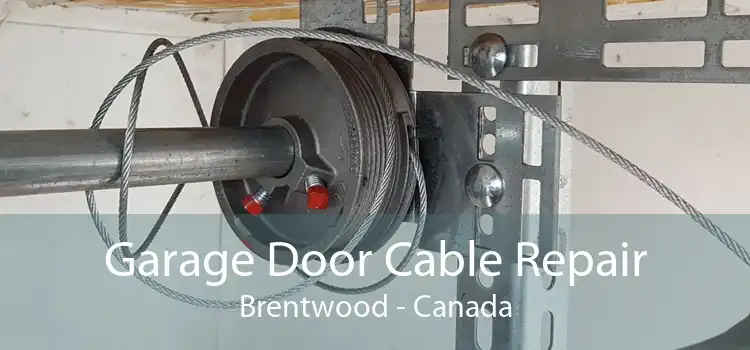 Garage Door Cable Repair Brentwood - Canada