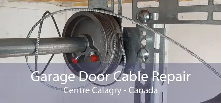 Garage Door Cable Repair Centre Calagry - Canada