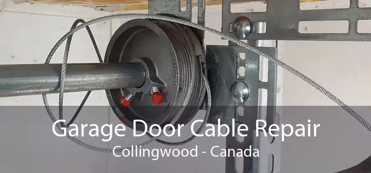 Garage Door Cable Repair Collingwood - Canada