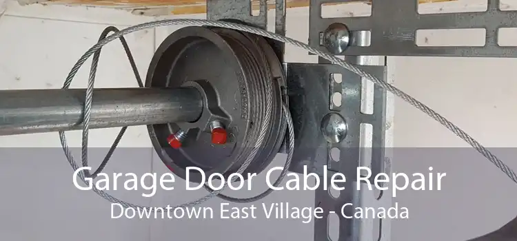Garage Door Cable Repair Downtown East Village - Canada