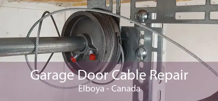 Garage Door Cable Repair Elboya - Canada