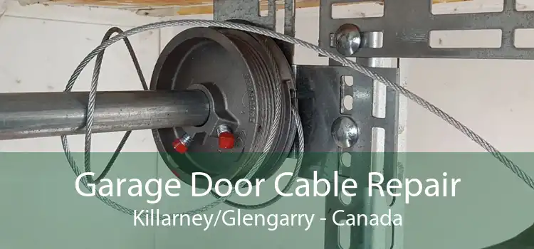 Garage Door Cable Repair Killarney/Glengarry - Canada