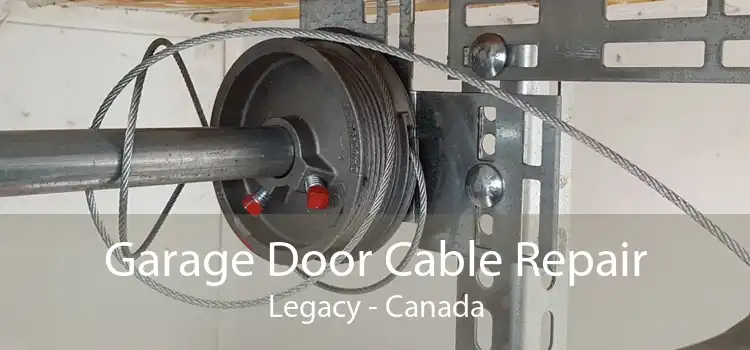 Garage Door Cable Repair Legacy - Canada