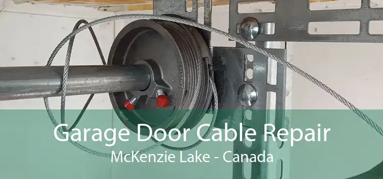 Garage Door Cable Repair McKenzie Lake - Canada