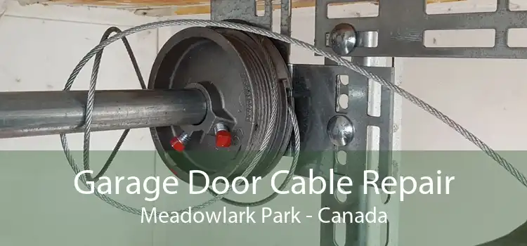 Garage Door Cable Repair Meadowlark Park - Canada