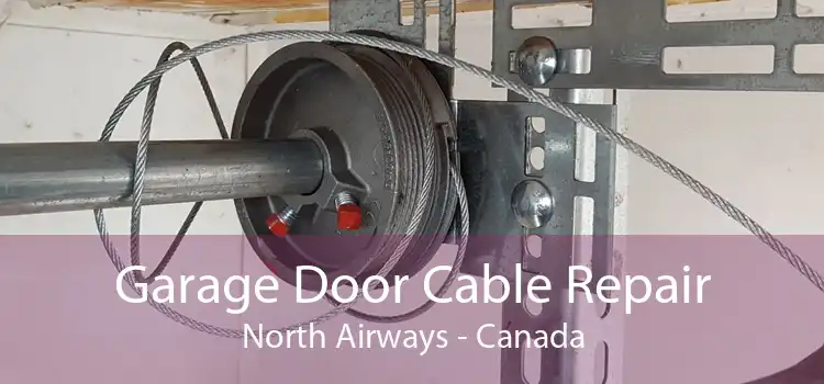 Garage Door Cable Repair North Airways - Canada