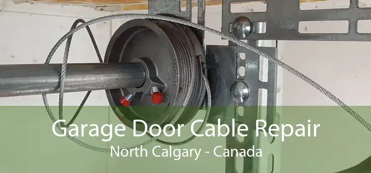 Garage Door Cable Repair North Calgary - Canada