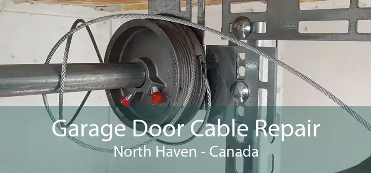 Garage Door Cable Repair North Haven - Canada