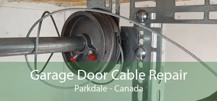 Garage Door Cable Repair Parkdale - Canada