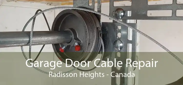 Garage Door Cable Repair Radisson Heights - Canada