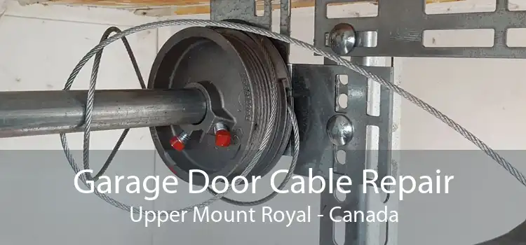 Garage Door Cable Repair Upper Mount Royal - Canada