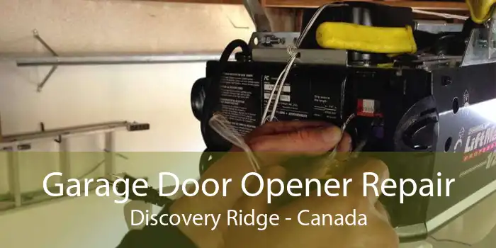 Garage Door Opener Repair Discovery Ridge - Canada