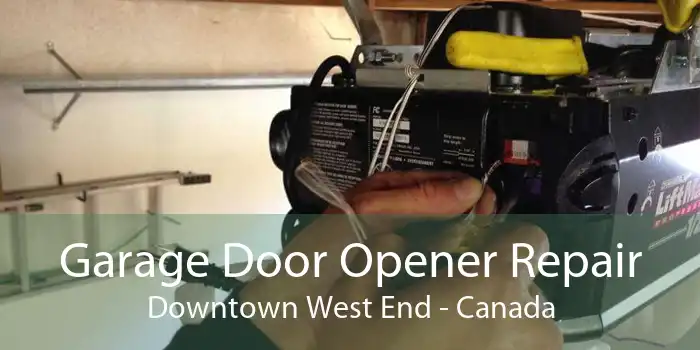 Garage Door Opener Repair Downtown West End - Canada