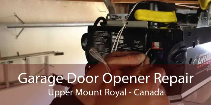 Garage Door Opener Repair Upper Mount Royal - Canada