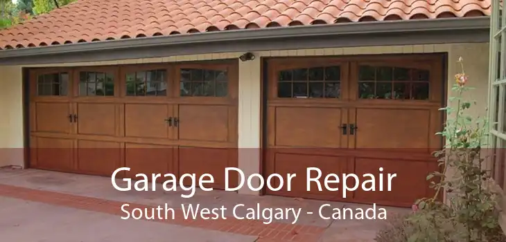 Garage Door Repair South West Calgary - Canada