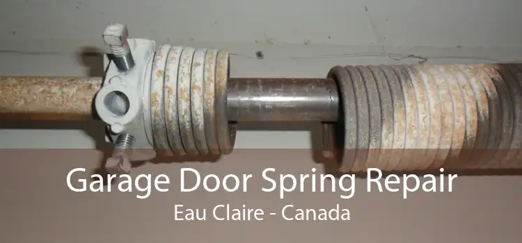 Garage Door Spring Repair Eau Claire - Canada