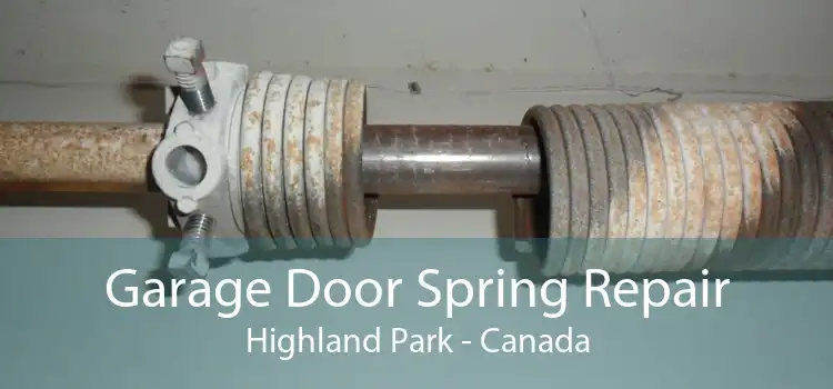 Garage Door Spring Repair Highland Park - Canada