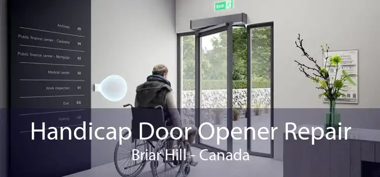 Handicap Door Opener Repair Briar Hill - Canada