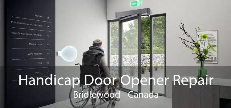 Handicap Door Opener Repair Bridlewood - Canada