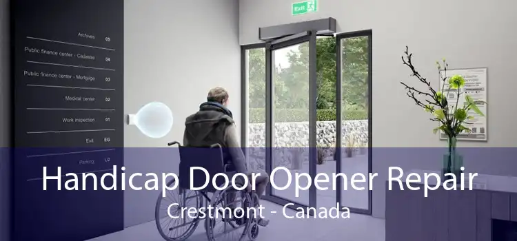 Handicap Door Opener Repair Crestmont - Canada