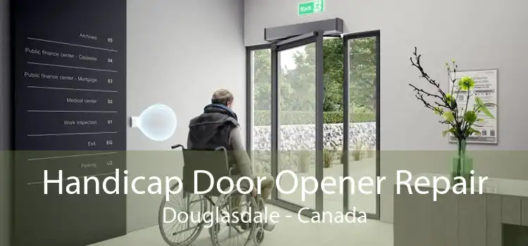 Handicap Door Opener Repair Douglasdale - Canada